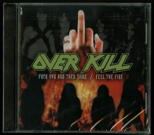 Overkill fuck you and then - overkill,
